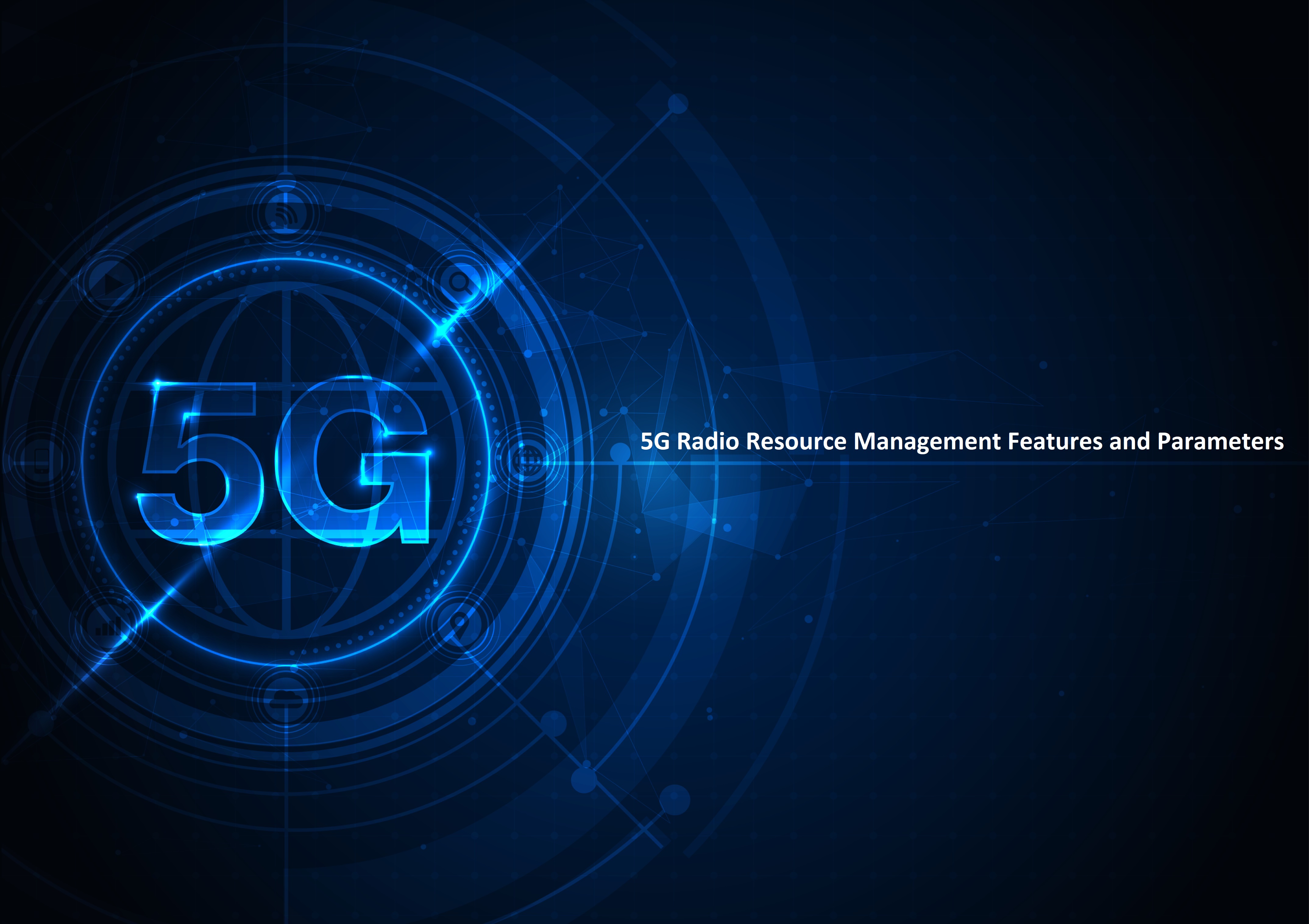 5G Radio Resource Management Features and Parameters